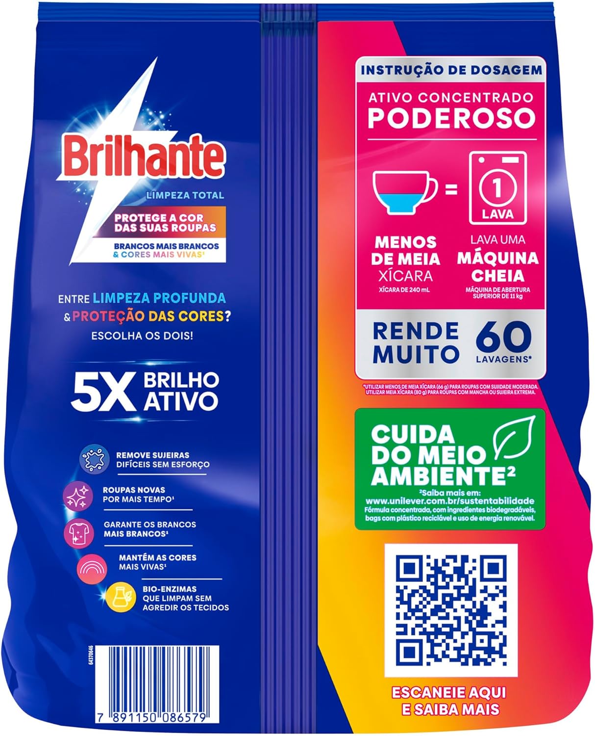 Boa para enfatizar tecnologia Brilho Ativo, fórmula concentrada e uso em roupas brancas e coloridas.