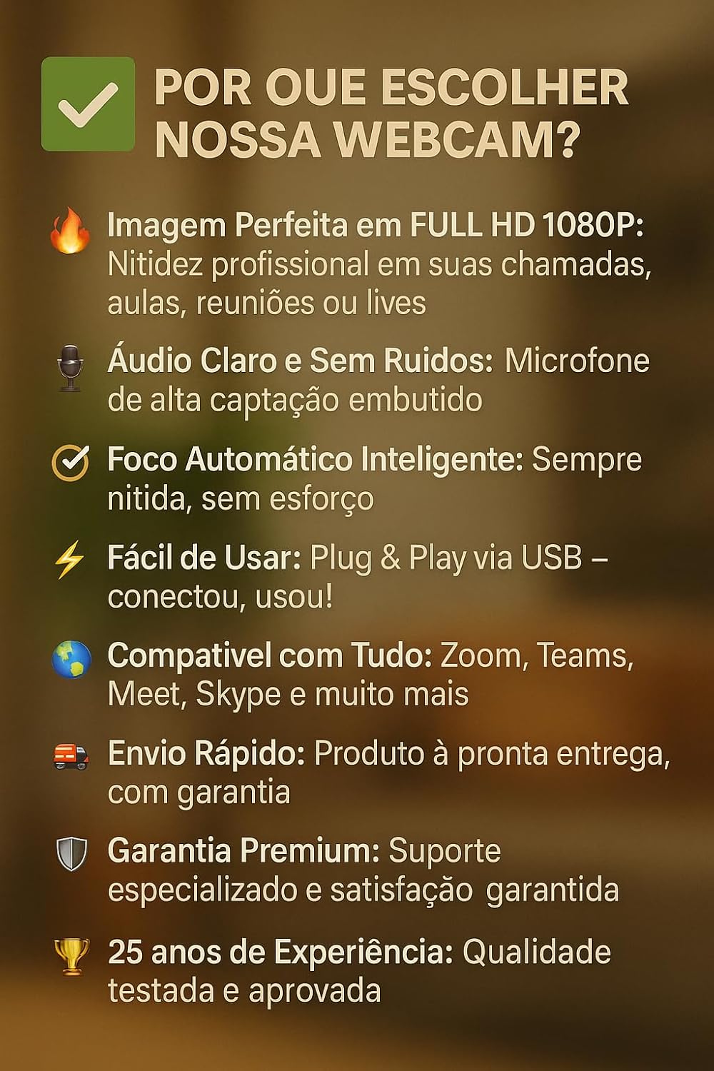 Mostra como o produto se comporta no uso real, reforçando aplicação em home office e videoconferência.